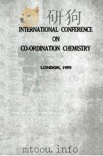 INTERNATIONAL CONFERENCE ON CO-ORDINATION CHEMISTRY 1959 PDF电子版封面