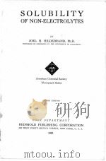 SOLUBILITY OF NON-ELECTROLYTES SECOND EDITION 1936 PDF电子版封面 JOEL H. HILDEBRAND