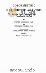 COLORIMETRIC METHODS OF ANALYSIS THIRD EDITION VOLUME I     PDF电子版封面    FOSTER DEE SNELL AND CORNELIA 