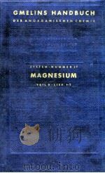 GMELINS HANDBUCH DER ANORGANISCHEN CHEMIE MAGNESIUM TEIL A 1-2 SYSTEM-NUMMER 27（1937 PDF版）