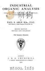 INDUSTRIAL ORGANIC ANALYSIS FOR THE USE OF TECHNICAL AND ANALYTICAL CHEMISTS AND STUDENTS SECOND EDI（1920 PDF版）