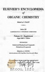 ELSEVIER‘S ENCYCLOPAEDIA OF ORGANIC CHEMISTRY SERIES III VOLUME 14 PAGES 1869S-2214S 1956 PDF电子版封面 F. RADT