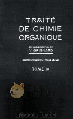 TRAITE DE CHIMIE ORGANIQUE TOME IV（1949 PDF版）
