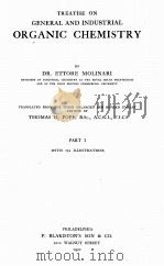 TREATISE ON GENERAL AND INDUSTRIAL ORGANIC CHEMISTRY PART I 1921 PDF电子版封面