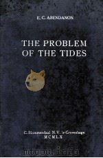 THE PROBLEM OF THE TIDES PDF电子版封面 E.C. ABENDANON