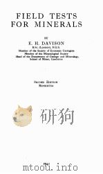 FIELD TESTS FOR MINERALS SECOND EDITION 1941 PDF电子版封面 E.H. DAVISON