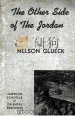 THE OTHER SIDE OF THE JORDAN 1940 PDF电子版封面 NELSON GLUECK