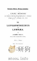 L.M.B.C. MEMOIRS ON TYPICAL BRITISH MARINE PLANTS AND ANIMALS VI LEPEOPHTHEIRUS LERNAEA 1901 PDF电子版封面 ANDREW SCOTT