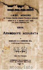 L.M.B.C. MEMOIRS ON TYPICAL BRITISH MARINE PLANTS AND ANIMALS XXVII APHRODITE ACULEATA（1925 PDF版）