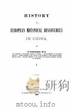 HISTORY OF EUROPEAN BOTANICAL DISCOVERIES IN CHINA I   1898  PDF电子版封面    E. BRETSCHNEIDER 
