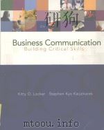 BUSINESS COMMUNICATION BUILDING CRITICAL SKILLS SECOND EDITION PDF电子版封面 0072562196 KITTY O.LOCKER STEPHEN KYO KA