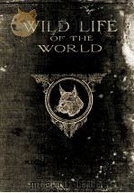WILD LIFE OF THE WORLD A DESCRIPTIVE SURVEY OF THE GEOGRAPHICAL DISTRIBUTION OF ANIMALS VOLUME I PDF电子版封面 R. LYDEKKER
