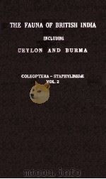 THE FAUNA OF BRITISH INDIA INCLUDING CEYLON AND BURMA COLEOPTERA STAPHYLINIDAE VOLUME II 1931 PDF电子版封面