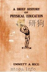 A BRIEF HISTORY OF PHYSICAL EDUCATION     PDF电子版封面     