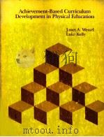 Achievement-Based Curriculum Development in Physical Education PDF电子版封面 0812109589
