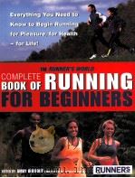 THE RUNNER'S WORLD COMPLETE BOOK OF RUNNING FOR BEGINNERS PDF电子版封面 9781405077417