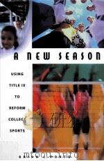 A New Season Using Title IX to Reform College Sports PDF电子版封面 0275976998 Brian L.porto