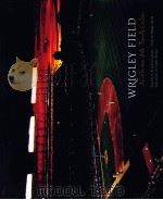 Wrigley Fied:a celebaration of the friendly confines PDF电子版封面 0071385630 Photos by Stephen Green