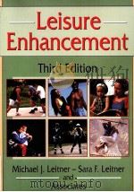 Leisure Enhancement Third Edition PDF电子版封面 078901534X Michael J.Leitner,PhD Sara F.