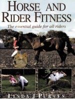 HORSE AND RIDER FITNESS  The Essential Guide for all Riders     PDF电子版封面  1872119964   