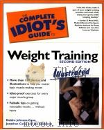 THE COMPLETE IDIOT'S GUIDE TO Weight Training Illustrated Second Edition PDF电子版封面 0028644336