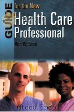 Guide for the New Health Care Professional PDF电子版封面 9780763743512