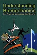 Understanding Biomechanics For Physical Education and Sports PDF电子版封面 0071247734