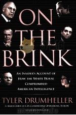On the Brink:An Insider's Account of How the White House Compromised American Intelligence PDF电子版封面 9780786719150 Tyler Drumheller with elaine m
