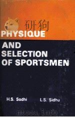 Physique and Selection of Sportsmen     PDF电子版封面    H.S.Sodhi  L.S.Sidu 