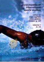 encyclopedia of international sports studies volume 1 A-E PDF电子版封面 0415978750 roger bartlett chris gratton