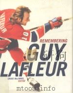 REMEMBERING GUY LAFLEUR PDF电子版封面 1551927012