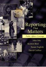 Reporting That Matters Public Affairs Coverage PDF电子版封面 0205434622