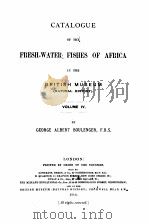 CATALOGUE OF THE FRESH-WATER FISHES OF AFRICA IN THE BRITISH MUSEUM VOLUME IV 1916 PDF电子版封面