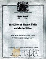 THE EFFECT OF ELECTRIC FIELDS ON MARINE FISHES 1956 PDF电子版封面 B. MCK. BARY