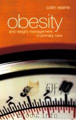 Obesity and weight management in promary care PDF电子版封面 0632065141 Colin Waine