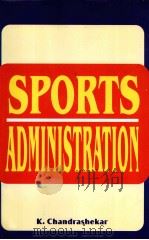 SPORTS ADMINISTRATION     PDF电子版封面  8178791129   