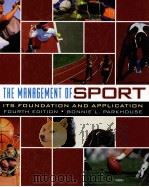 THE MANAGEMENT OF SPORT Its Foundation and Application PDF电子版封面 0072985461