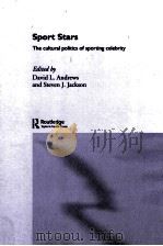 Sport stars:The cultural politics of sporting celebrity PDF电子版封面 0415221188 David L.Andrews Sreven J.Jack