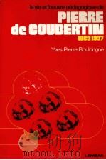 Pierre de coubertin 1863-1937 PDF电子版封面