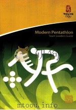 Beijing 2008 Olympic Games Modern Pentathlon Team Leaders Guide Version as of July 10,2008 PDF电子版封面