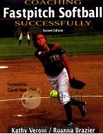 COACHING Fastpitch Softball SUCCESSFULLY PDF电子版封面 9780736060103
