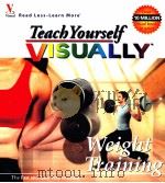 Teah Yourself Visually:Weighe Training PDF电子版封面 Wiley Publishing