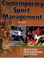 Gontemporary sport management Third edition     PDF电子版封面  9780736063654  Janet B.Parks 