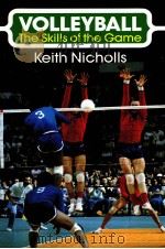 VOLLEYBALL The Skills of the Game PDF电子版封面 0946284628