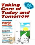 Taking Care of Today and Tomorrow PDF电子版封面 0961650613