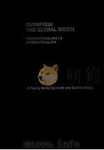 OLYMPISM:THE GLOBAL VISION FROM NATIONALISM TO INTERNATIONALISM PDF电子版封面