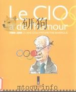 Le CIO A DE L'HUMOUR 1980-2001 21 ANS D'OL YMPISME PAR BARRIGUE PDF电子版封面