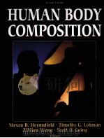Human Body Composition Second edition PDF电子版封面 0736046550 Steven B.Heymsfield Timothy