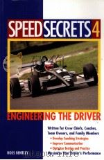 Speed Secrets 4 Engineering the driver PDF电子版封面 0760321604 Ross Bentley