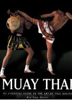 MUAY TTHAI THE ESSENTIAL GUIDE TO THE ART OF THAI BOXING PDF电子版封面 1843305968 Kru Tony Moore